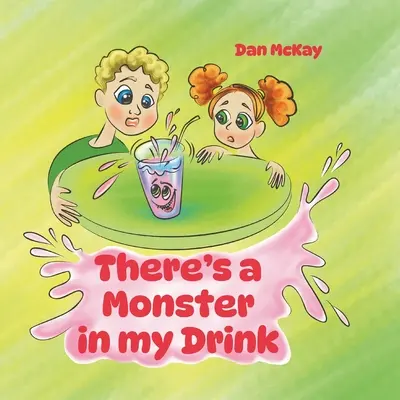 V mém nápoji je příšera - There's a Monster in my Drink