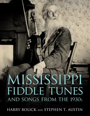 Mississippi Fiddle Melodie a písně z 30. let 20. století - Mississippi Fiddle Tunes and Songs from the 1930s
