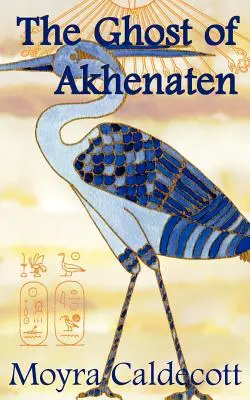 Achnatonův duch - The Ghost of Akhenaten