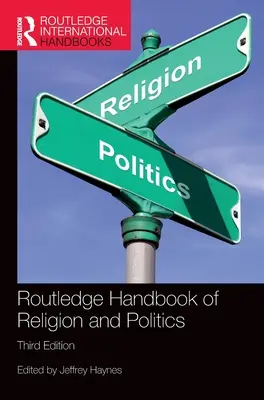 Routledge Handbook of Religion and Politics (Příručka náboženství a politiky) - Routledge Handbook of Religion and Politics