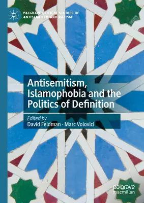 Antisemitismus, islamofobie a politika definice - Antisemitism, Islamophobia and the Politics of Definition