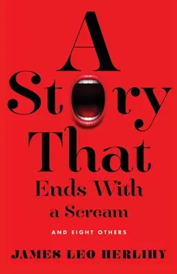 Příběh, který končí výkřikem: A osm dalších - A Story That Ends with a Scream: And Eight Others