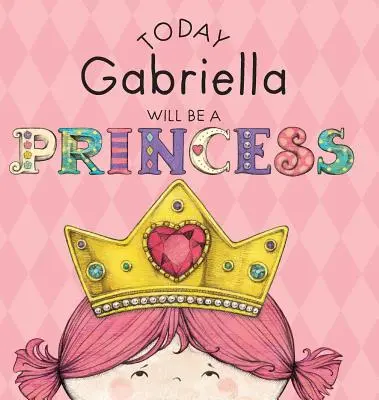 Dnes Gabriella bude princeznou - Today Gabriella Will Be a Princess