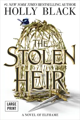Ukradený dědic: Ukradená kráska: román z Elfhamu, svazek 1 - The Stolen Heir: A Novel of Elfhame Volume 1