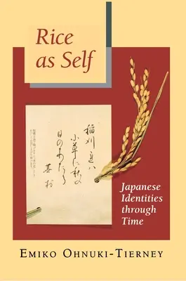 Rýže jako já: japonské identity v průběhu času - Rice as Self: Japanese Identities Through Time