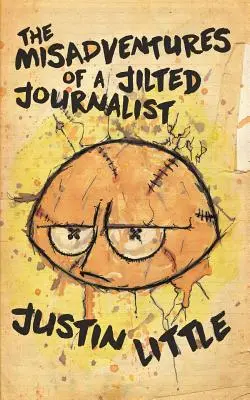 Nešťastné příhody podvedeného novináře - The Misadventures of a Jilted Journalist