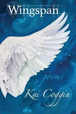 Rozpětí křídel: Básně - Wingspan: Poems