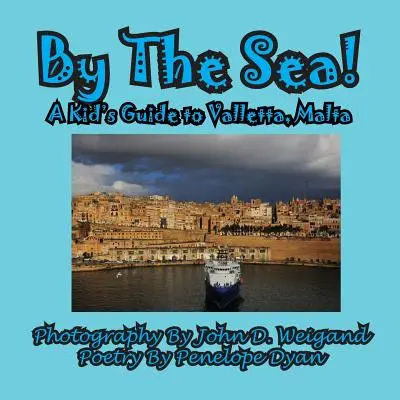 U moře - dětský průvodce po Vallettě na Maltě - By The Sea---A Kid's Guide To Valletta, Malta