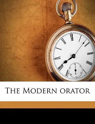 Moderní řečník - The Modern orator