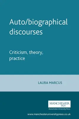 Auto/biografické diskurzy: Kritika, teorie, praxe - Auto/Biographical Discourses: Criticism, Theory, Practice