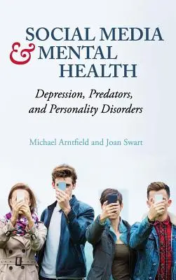 Sociální média a duševní zdraví: Deprese, predátoři a poruchy osobnosti - Social Media and Mental Health: Depression, Predators, and Personality Disorders