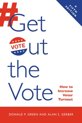 Jděte k volbám: Jak zvýšit volební účast - Get Out the Vote: How to Increase Voter Turnout