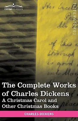 Kompletní dílo Charlese Dickense (ve 30 svazcích, ilustrované): Vánoční koleda a další vánoční knihy - The Complete Works of Charles Dickens (in 30 Volumes, Illustrated): A Christmas Carol and Other Christmas Books