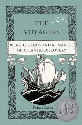 Cestovatelé: Legendy a romány o objevování Atlantiku. - The Voyagers: Being Legends and Romances of Atlantic Discovery