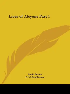 Životy Alcyony 1. část - Lives of Alcyone Part 1