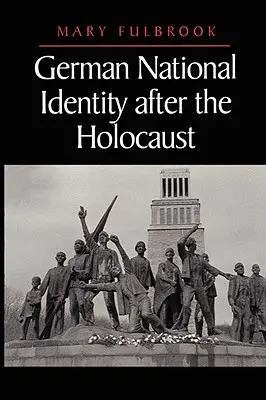 Německá národní identita po holocaustu - German National Identity After the Holocaust