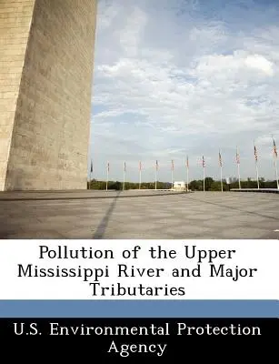 Znečištění horního toku Mississippi a hlavních přítoků - Pollution of the Upper Mississippi River and Major Tributaries
