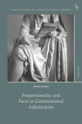 Proporcionalita a fakta v ústavním soudnictví - Proportionality and Facts in Constitutional Adjudication