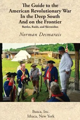 Průvodce americkou revoluční válkou na jihu a v pohraničí - The Guide to the American Revolutionary War in the Deep South and on the Frontier