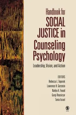 Příručka sociální spravedlnosti v poradenské psychologii: Příručka pro psychologickou psychologii: Vedení, vize a akce - Handbook for Social Justice in Counseling Psychology: Leadership, Vision, and Action