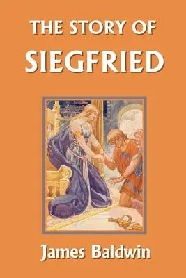 Příběh o Siegfriedovi (Klasika včerejška) - The Story of Siegfried (Yesterday's Classics)