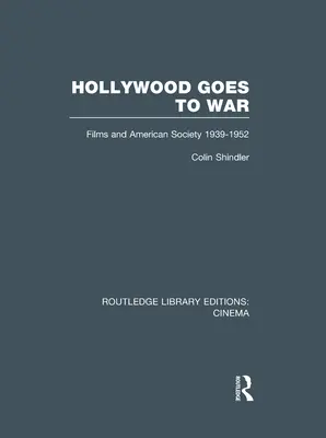 Hollywood jde do války: Filmy a americká společnost, 1939-1952 - Hollywood Goes to War: Films and American Society, 1939-1952