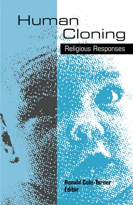 Klonování lidí: Náboženské reakce - Human Cloning: Religious Responses