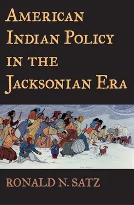 Americká indiánská politika v Jacksonově éře - American Indian Policy in the Jacksonian Era