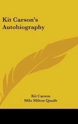 Autobiografie Kita Carsona - Kit Carson's Autobiography
