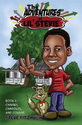 Dobrodružství malého Stevieho Kniha 1: Psi, tábory a bratranci - The Adventures of Lil' Stevie Book 1: Canines, Campouts, and Cousins