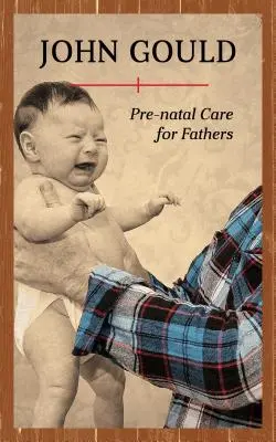 Předporodní péče pro otce - Pre-Natal Care for Fathers