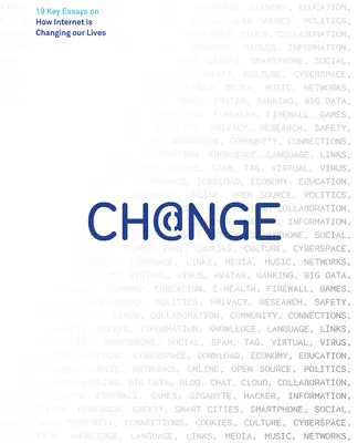 Změna: 19 klíčových esejů o tom, jak internet mění naše životy - Change: 19 Key Essays on How Internet Is Changing Our Lives