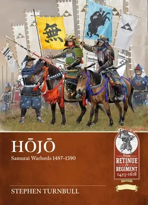 Hódžó: Samurajští vojevůdci 1487-1590 - Hojo: Samurai Warlords 1487-1590