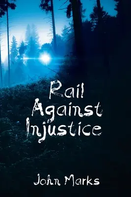 Proti nespravedlnosti - Rail Against Injustice