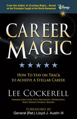 Kariérní kouzlo: Jak zůstat na správné cestě k dosažení hvězdné kariéry - Career Magic: How to Stay on Track to Achieve a Stellar Career