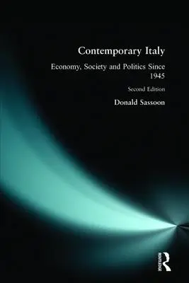 Současná Itálie: Politika, hospodářství a společnost od roku 1945 - Contemporary Italy: Politics, Economy and Society Since 1945