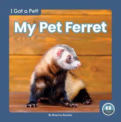 Můj domácí mazlíček fretka - My Pet Ferret