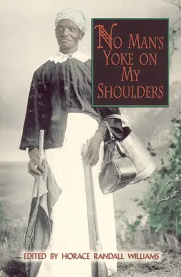 Žádné mužské jho na mých ramenou - No Man's Yoke on My Shoulders
