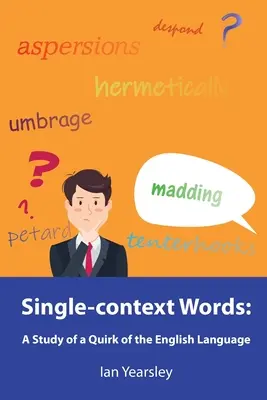 Slova s jedním kontextem: Studie o zvláštnostech anglického jazyka - Single-context Words: A Study of a Quirk of the English Language
