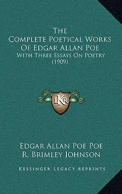 Úplné básnické dílo Edgara Allana Poea: se třemi eseji o poezii (1909) - The Complete Poetical Works of Edgar Allan Poe: With Three Essays on Poetry (1909)