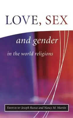 Láska, sex a gender ve světových náboženstvích - Love, Sex, and Gender in the World Religions