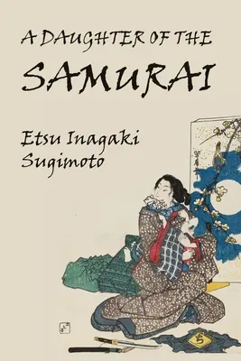 Dcera samuraje - A Daughter of the Samurai