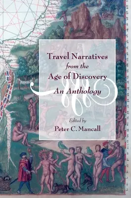 Cestopisná vyprávění z doby objevů: Antologie z doby objevitelských cest - Travel Narratives from the Age of Discovery: An Anthology