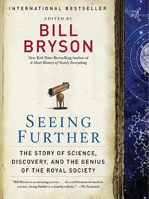 Vidět dál: Příběh o vědě, objevech a genialitě Královské společnosti - Seeing Further: The Story of Science, Discovery, and the Genius of the Royal Society