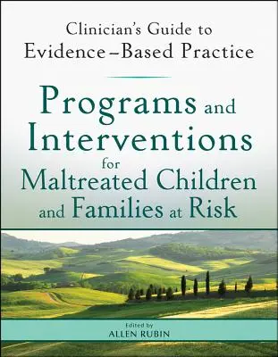 Programy a intervence pro týrané děti a ohrožené rodiny - Programs and Interventions for Maltreated Children and Families at Risk