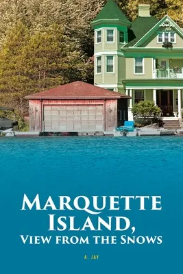 Ostrov Marquette, pohled ze sněhu - Marquette Island, View from the Snows