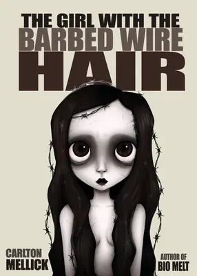 Dívka s vlasy z ostnatého drátu - The Girl with the Barbed Wire Hair
