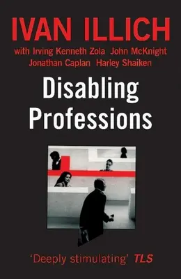 Znemožnění profesí - Disabling Professions