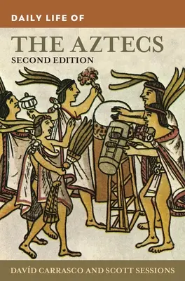 Každodenní život Aztéků - Daily Life of the Aztecs