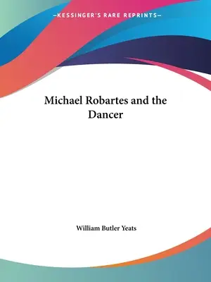 Michael Robartes a tanečnice - Michael Robartes and the Dancer